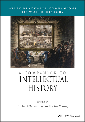 A Companion to Intellectual History - Richard Whatmore