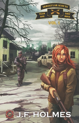 Irregular Scout Team One: Volume 1 - J. F. Holmes