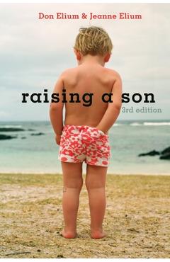 Coperta cărții 'Raising a Son: Parents and the Making of a Healthy Man - Don Elium'
