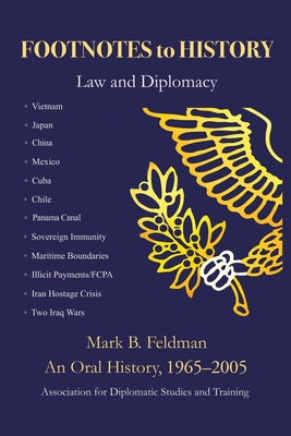 Footnotes to History: Law and Diplomacy - Mark B. Feldman