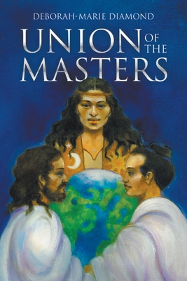 Union of the Masters - Deborah-marie Diamond