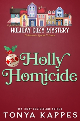 Holly Homicide - Tonya Kappes