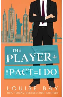Coperta cărții 'The Player + The Pact = I Do - Louise Bay'