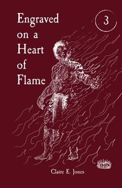 Coperta cărții 'Engraved on a Heart of Flame - Claire E. Jones'