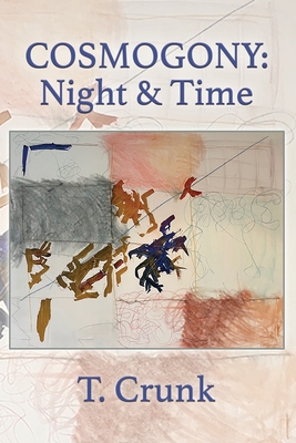 Cosmogony: Night and Time - Tony Crunk