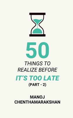 Coperta cărții '50 Things to Realize Before it's Too Late - PART 2 -'