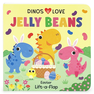 Dinos Love Jelly Beans - Christine Sheldon