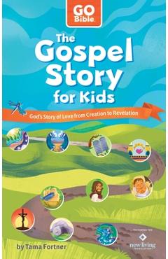 Coperta cărții 'The Gospel Story for Kids: God's Story of Love from Creation to Revelation - Tama Fortner'