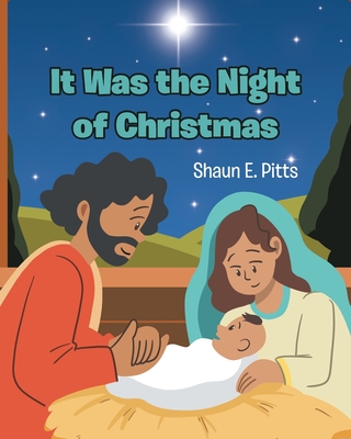 It Was the Night of Christmas - Shaun E. Pitts