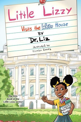 Little Lizzy Visits the White House - Liz Caesar