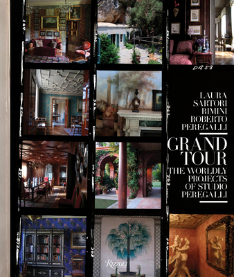 Grand Tour: The Worldly Projects of Studio Peregalli - Laura Sartori Rimini