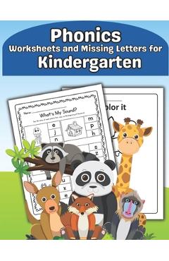 Coperta cărții 'Phonics Worksheets and Missing Letters for Kindergarten: Easy Beginning Sounds, Sight Words and CVC Phonics Words'