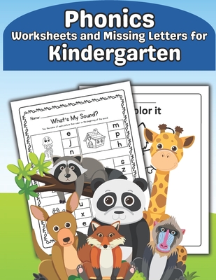 Phonics Worksheets and Missing Letters for Kindergarten: Easy Beginning Sounds, Sight Words and CVC Phonics Words Learning Guide - Christina Amy
