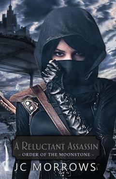 Coperta cărții 'A Reluctant Assassin - Jc Morrows'