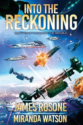 Into the Reckoning: Book Ten - James Rosone