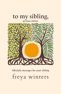 To My Sibling,: German Edition - Freya Winters