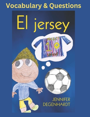 El jersey: Vocabulary & Questions - Jennifer Degenhardt