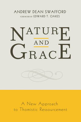 Nature and Grace - Andrew Dean Swafford