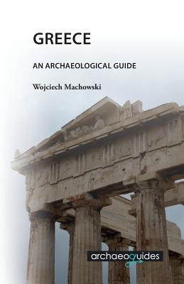 Greece: An Archaeological Guide - Ian Jenkins