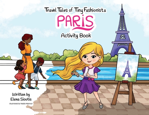 Coperta cărții 'Travel Tales of Tiny Fashionista - Paris: Activity Book - Elena Sioutis'
