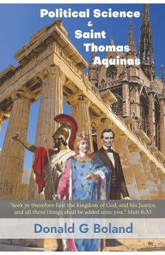 Coperta cărții 'Political Science and Saint Thomas Aquinas - Donald G. Boland'