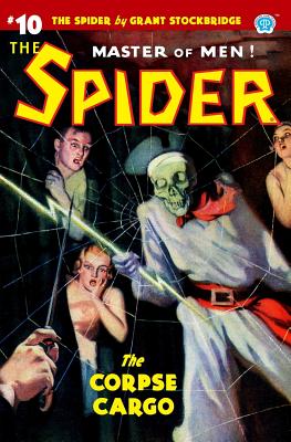 The Spider #10: The Corpse Cargo - Norvell W. Page