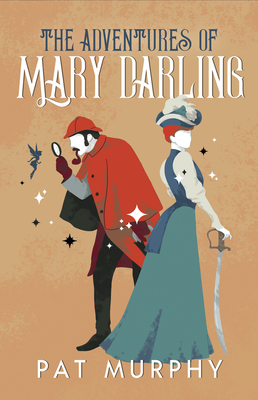 The Adventures of Mary Darling - Pat Murphy
