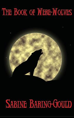 Coperta cărții 'The Book of Were-Wolves - Sabine Baring-gould'