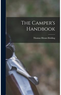 Coperta cărții 'The Camper's Handbook - Thomas Hiram Holding'