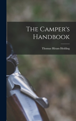 Coperta cărții 'The Camper's Handbook - Thomas Hiram Holding'