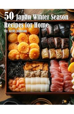 Coperta cărții '50 Japan Winter Season Recipes for Home - Kelly Johnson'