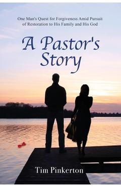 A Pastor's Story - Tim Pinkerton