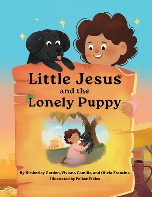 Little Jesus and the Lonely Puppy - Kimberley Gordon