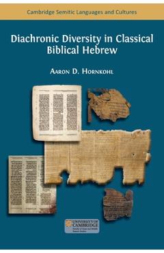 Coperta cărții 'Diachronic Diversity in Classical Biblical Hebrew - Aaron Hornkohl'