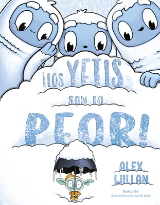 Los Yetis Son Lo Peor - Alex Willan