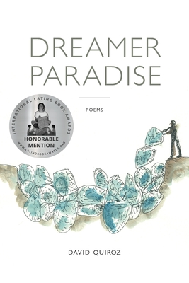 Coperta cărții 'Dreamer Paradise: Poems - David Quiroz'