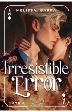 Coperta cărții 'Irresistible Error (Tomo 2) - Déjávu Ediciones'