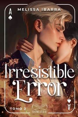 Coperta cărții 'Irresistible Error (Tomo 2) - Déjávu Ediciones'