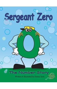 Coperta cărții 'Sergeant Zero: The Number Story - Donna Sven'