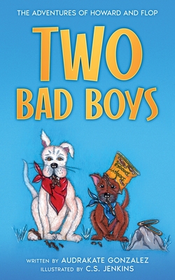 Coperta cărții 'Two Bad Boys - Audrakate Gonzalez'