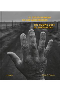 Poza produsului The Human Cost of Agrotoxins - Pablo E. Piovano