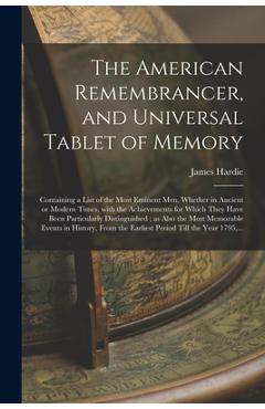 Coperta cărții 'The American Remembrancer, and Universal Tablet of Memory: Containing a List of the Most Eminent Men, Whether in'