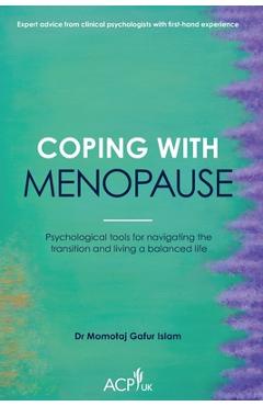Coperta cărții 'Coping With Menopause: Psychological tools for navigating the transition and living a balanced life - Momotaj Gafur'