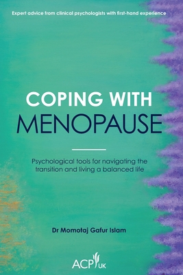 Coperta cărții 'Coping With Menopause: Psychological tools for navigating the transition and living a balanced life - Momotaj Gafur'