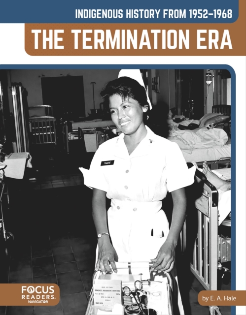 Indigenous History from 1952-1968: The Termination Era - E. A. Hale
