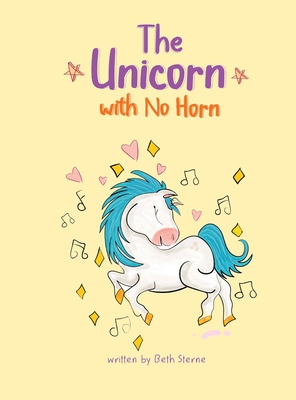 The Unicorn with No Horn - Beth Sterne