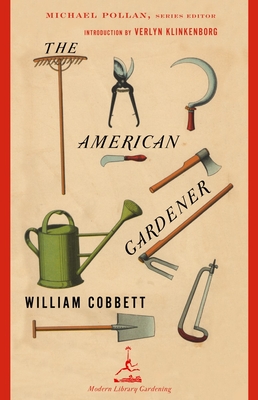 The American Gardener - William Cobbett