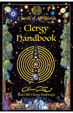 Coperta cărții 'Church of All Worlds Clergy Handbook - Oberon Zell'