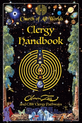 Church of All Worlds Clergy Handbook - Oberon Zell