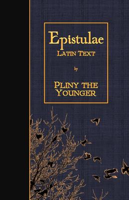 Epistulae: Latin Text - 